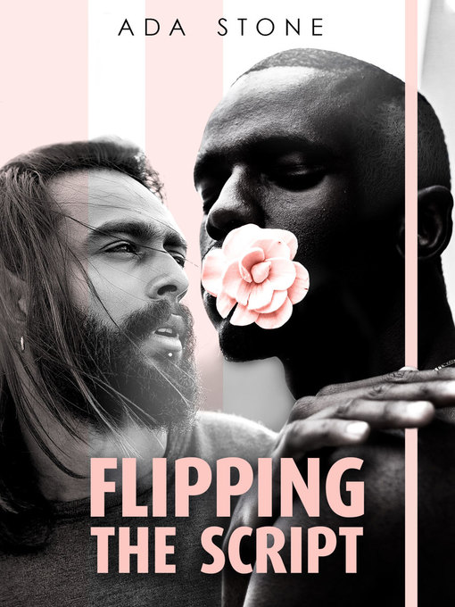 Title details for Flipping the Script by Ada Stone - Available